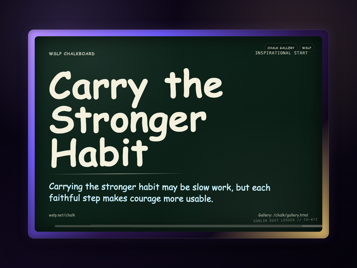 Chalk CH-072: Carry the Stronger Habit