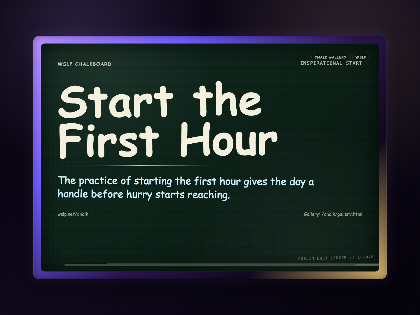 Chalk CH-076: Start the First Hour