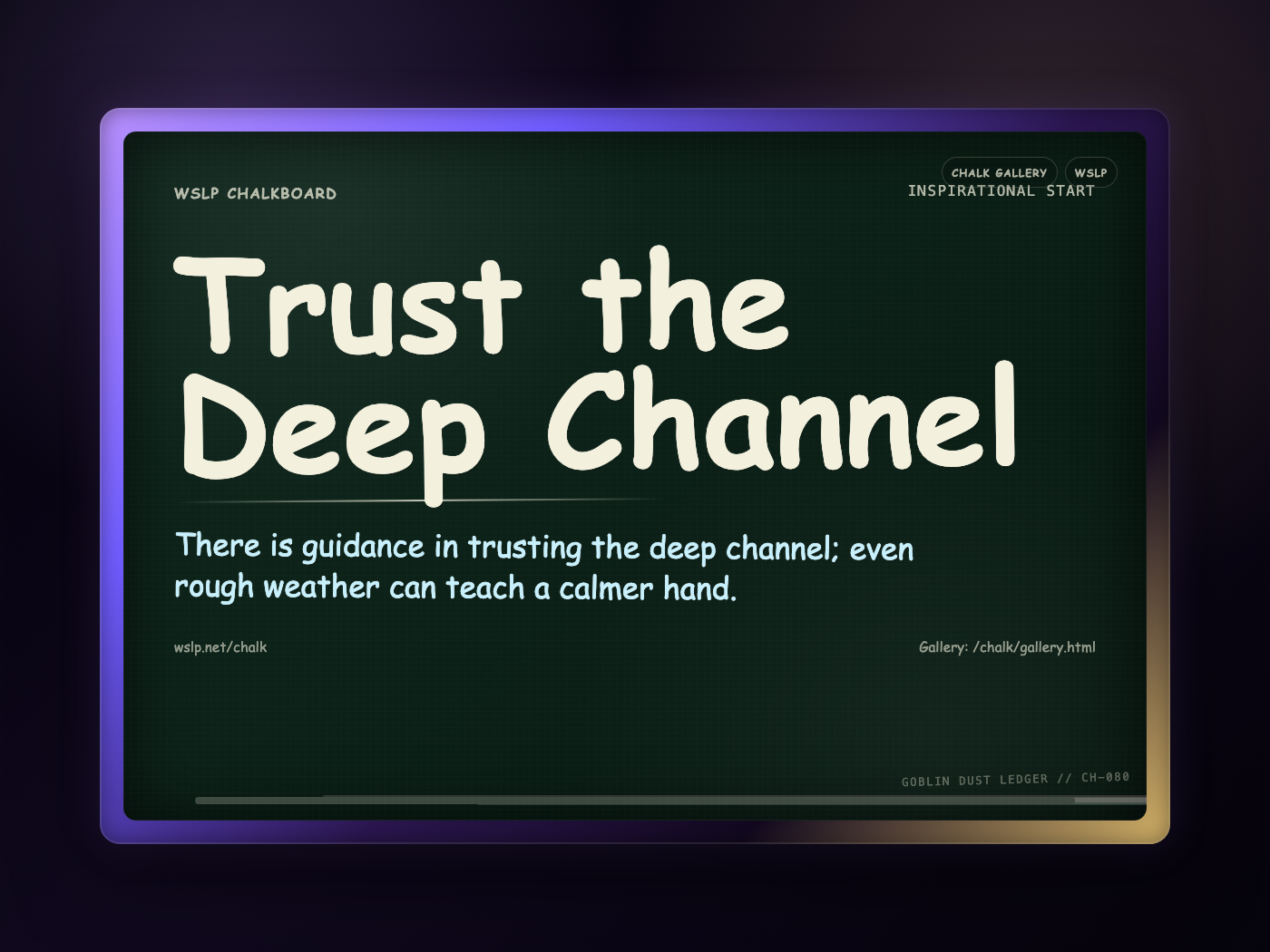 Chalk CH-080: Trust the Deep Channel