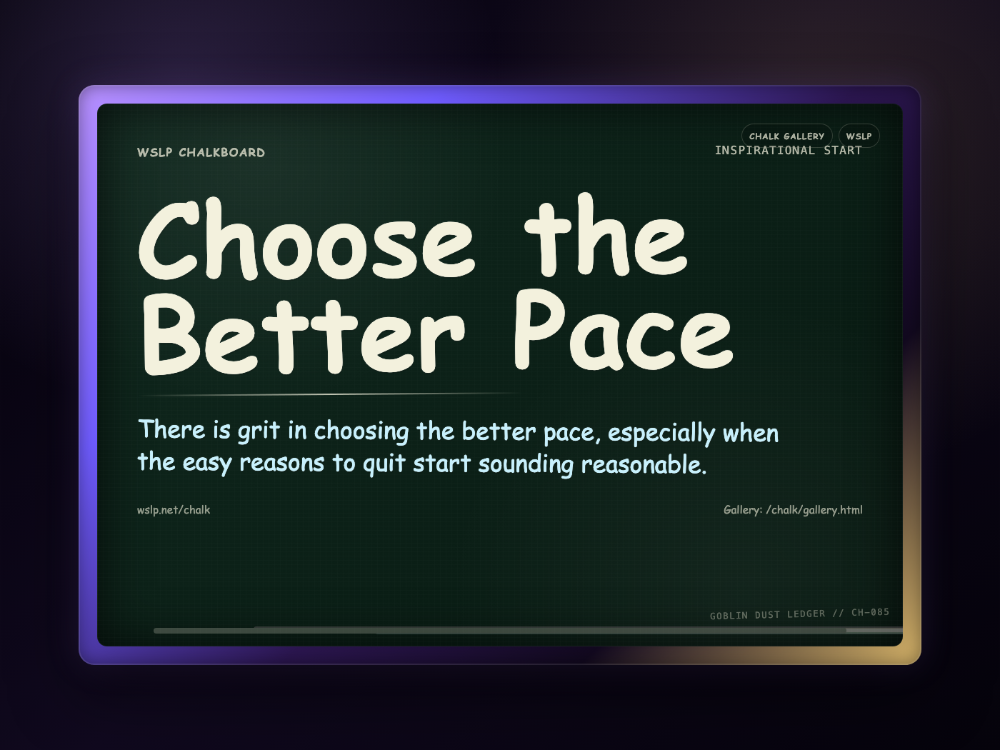 Chalk CH-085: Choose the Better Pace