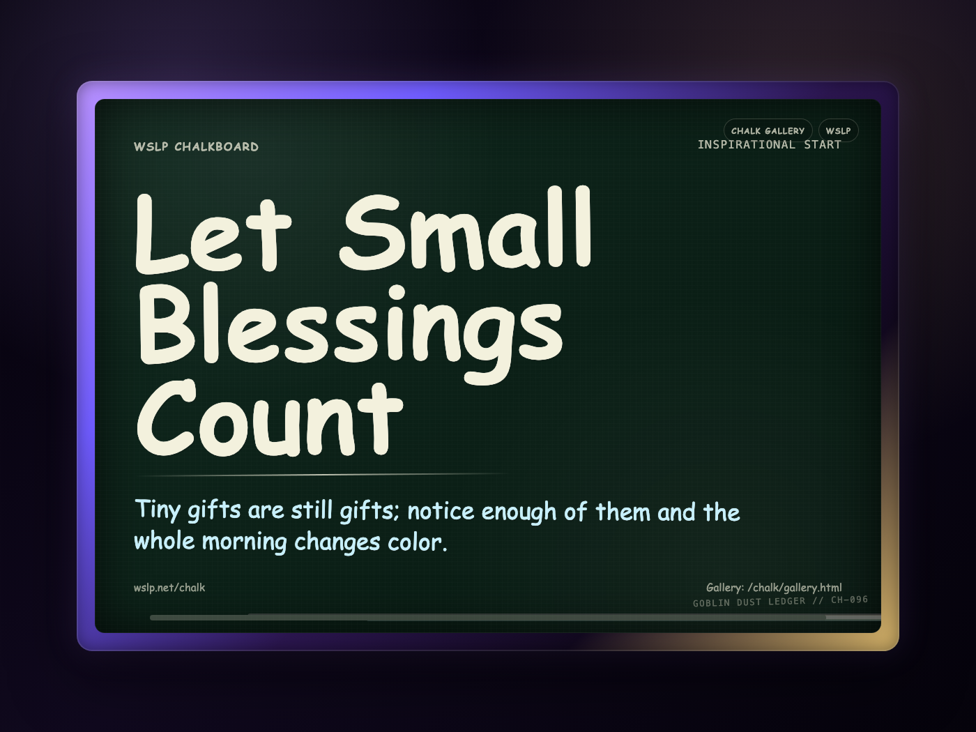 Chalk CH-096: Let Small Blessings Count